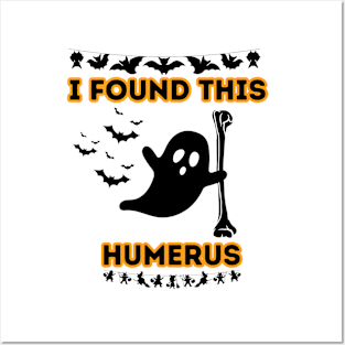 Humorous Halloween Quote Gift Idea for Spooky Season - I Found This Humerus Posters and Art